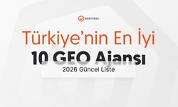 Türkiye’nin En İyi GEO Ajansları 2026 Güncel Liste