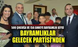 BAYRAMLIKLAR GELECEK PARTİSİ’NDEN