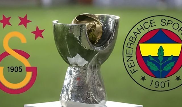 TFF Fenerbahçe-Galatasaray Süper Kupa maçının yer ve tarihini açıkladı