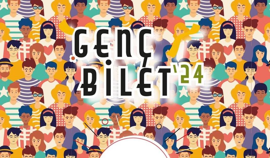 Gençlere 36 Bin Ücretsiz Bilet İmkanı 